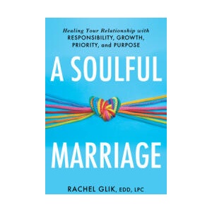A Soulful Marriage | Rachel Glik (ISBN: 9781640657687)
