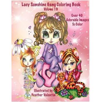 Lacy Sunshine Gang Coloring Book Volume 19: Heather Valentin's Whimsical Big Eyed Sunshine Gang Adult and Children's Coloring Book | Heather Valentin