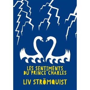 Les Sentiments du Prince Charles | Liv Stromquist (2016)