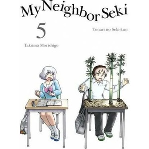 My Neighbor Seki Volume 5 (ISBN: 9781941220894)