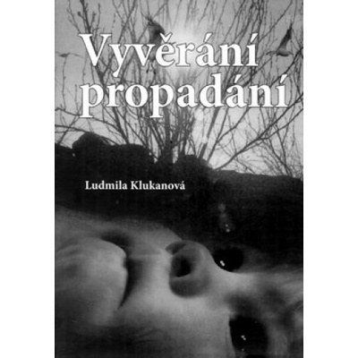 Vyvěrání propadání - Ludmila Klukanová