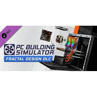 Игра PC Building Simulator - Fractal Design Workshop за PC Steam, Електронна доставка