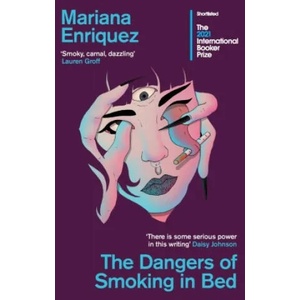 The Dangers of Smoking in Bed (ISBN: 9781783788217)