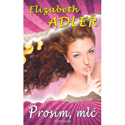 Prosím, mlč - Elizabeth Adler