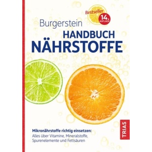 Burgerstein Handbuch Nährstoffe | Uli P. Burgerstein, Hugo Schurgast, Michael B. Zimmermann (ISBN: 9783432115887)