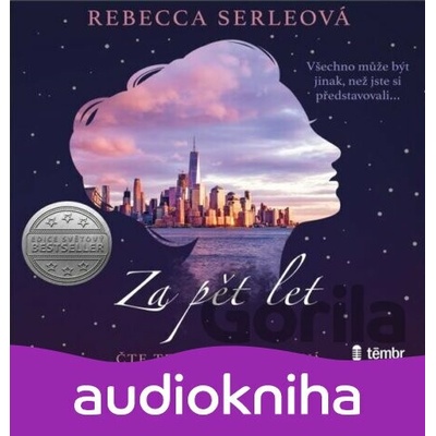 Za pět let - Rebecca Serleová