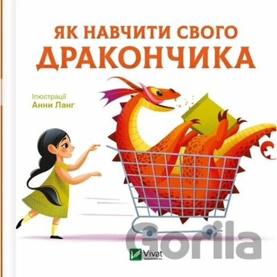 Yak navchyty svoho drakonchyka - Anna Láng