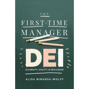 FIRST TIME MANAGER DEI | MIRANDA WOLFF ALIDA (ISBN: 9781400246090)