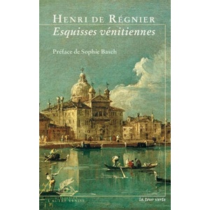 ESQUISSES VÉNITIENNES | DE RÉGNIER (ISBN: 9782917819340)