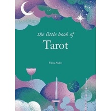 The Little Book of Tarot Unlock the ancient mysteries of the cards