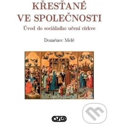 Melé Doménec - Křesťané ve společnosti
