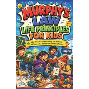 MURPHY'S LAW LIFE PRINCIPLES FOR KIDS (2026)