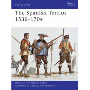 Spanish Tercios 1536-1704 | Ignacio Lopez (2012)