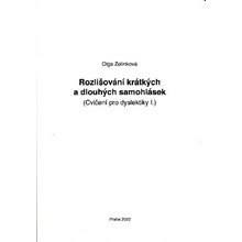 Rozlišování krátkých a dlouhých samohlásek - Cvičení pro dyslektiky I. - Olga Zelinková