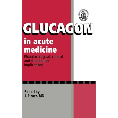 Glucagon in Acute Medicine