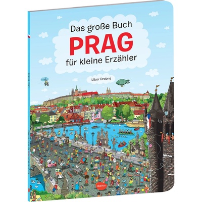 Das Grosse Buch PRAG für kleine Erzähler - Drobný Libor, Vázaná