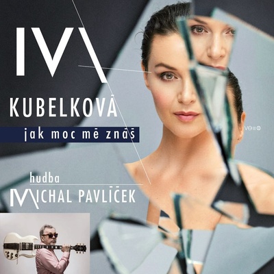 KUBELKOVA, IVA - JAK MOC ME ZNAS CD