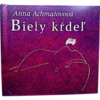 Biely kŕdeľ - Anna Achmatovová