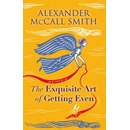Exquisite Art of Getting Even McCall Smith Alexander