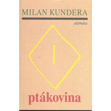 Ptákovina - Milan Kundera