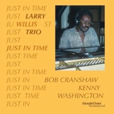 Larry Willis Trio - Just In Time LP