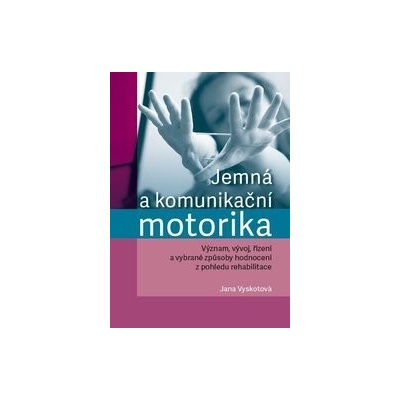 Jemná a komunikační motorika - Jana Vyskotová