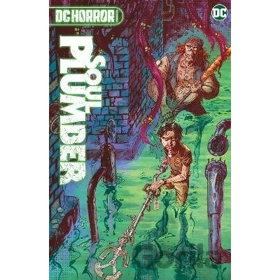 DC Horror Presents: Soul Plumber - Ben Kissel, Marcus Parks