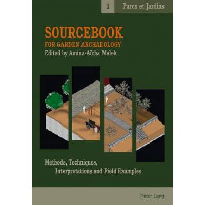 Sourcebook for Garden Archaeology | Amina-A? cha Malek