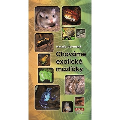 ARISTA Books s.r.o. Chováme exotické mazlíčky