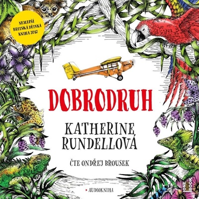 Rundellová, Katherine - Dobrodruh