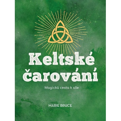 Keltské čarování - Marie Bruce