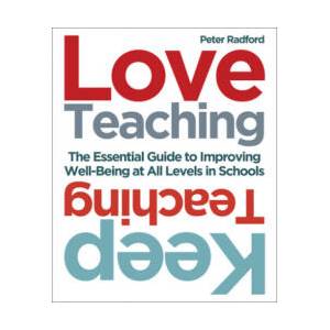 Love Teaching, Keep Teaching | Peter Radford (ISBN: 9781785835032)
