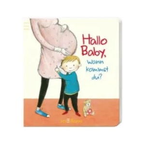 Hallo Baby, wann kommst du? | Lydia Hauenschild, Heike Herold (2014)