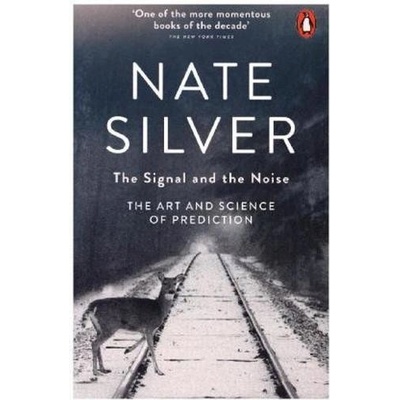 The Signal and the Noise: The Art and Science of Prediction Penguin Books (UK)