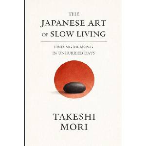 The Japanese Art of Slow Living | Takeshi MORI (2026)