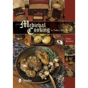 Medieval Cooking in Today's Kitchen (ISBN: 9780764348426)