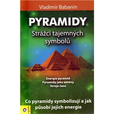 Pyramidy 3. - Strážci tajemných symbolů - Vladimír Babanin