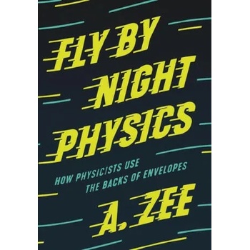 Image 1 of Fly by Night Physics | A. Zee