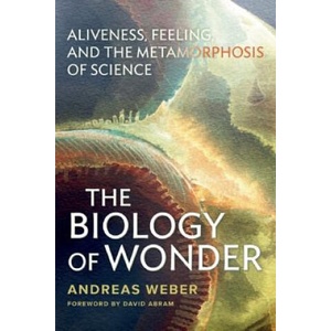 Biology of Wonder | Andreas Weber (ISBN: 9780865717992)