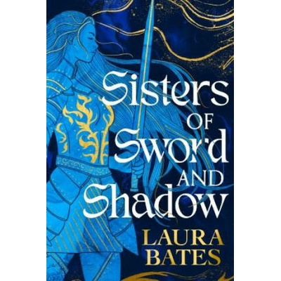 Sisters of Sword and Shadow | Laura Bates