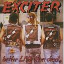 Better Live Than Dead - Exciter CD