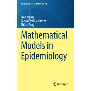 Mathematical Models in Epidemiology | Fred Brauer, Carlos Castillo-Chavez, Zhilan Feng (ISBN: 9781493998265)