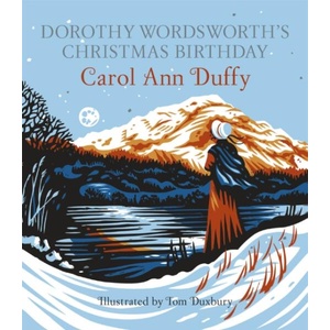Dorothy Wordsworth's Christmas Birthday | Carol Ann Duffy (ISBN: 9781447271505)