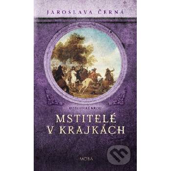 Mstitelé v krajkách - Jaroslava Černá