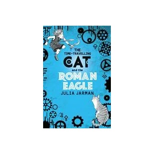 Time-Travelling Cat and the Roman Eagle | Julia Jarman (ISBN: 9781783446193)
