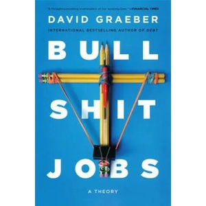 Bullshit Jobs: A Theory | David Graeber (ISBN: 9781501143335)