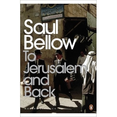 To Jerusalem and Back - Bellow Saul