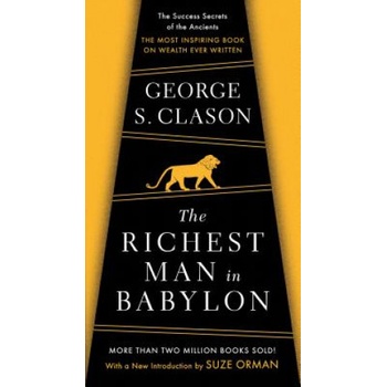 The Richest Man in Babylon - George S. Clason