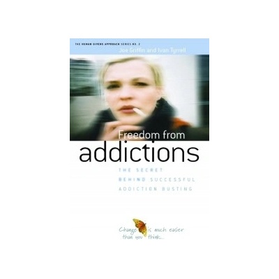 Freedom from Addiction : The Secret Behind Successful Addiction Busting - Joe Gri