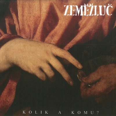 Zeměžluč - Kolik a komu? LP